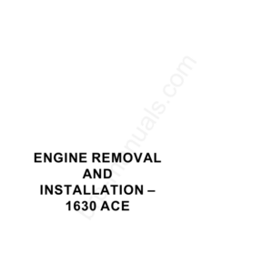 Engine Removal and Installation 1630 ACE Manual