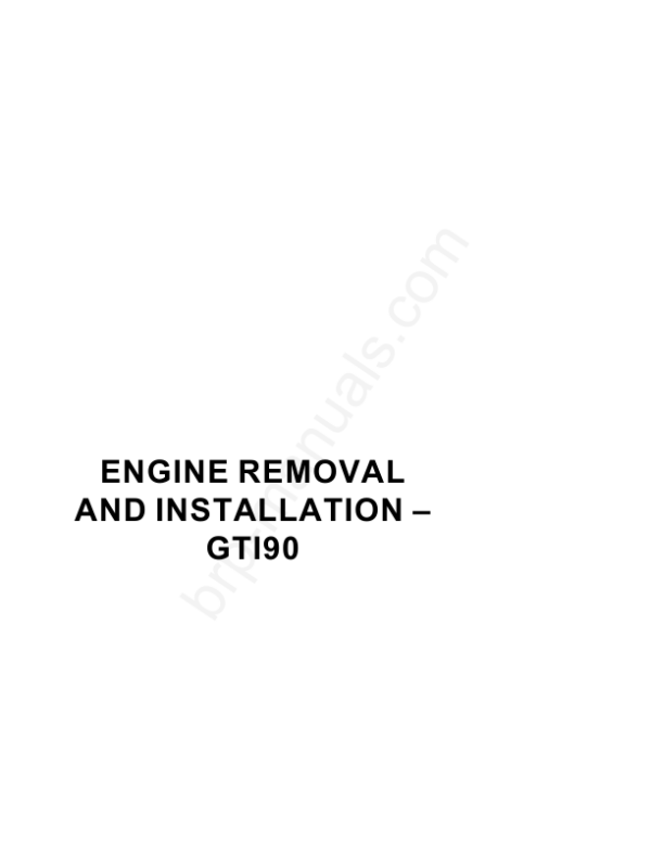 Engine Removal and Installation GTI90 Manual