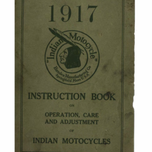 1917 Indian RS369 Instruction Book on Operation, Care and Adjustment of Indian Motocycles A1b [369] Manual