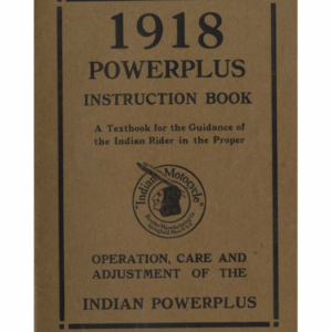 1918 Indian RS376 Powerplus Instruction Book Operation, Care and Adjustment of the Indian Powerplus A1b [376] Manual