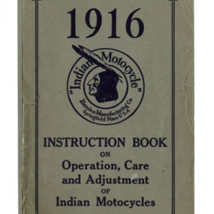 1916 Indian RS363 Instruction Book on Operation, Care and Adjustment of Indian Motocycles A1b [363] Manual