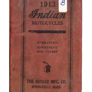 1913 Indian RS348 Indian Motocycles Operation, Adjustment, and Upkeep A1b [348] Manual