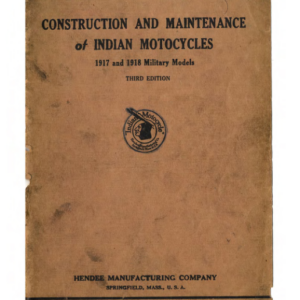 1917-1918 Indian RS374 Construction and Maintenance of Indian Motocycles and Military Models Third Edition A1b [374] Manual