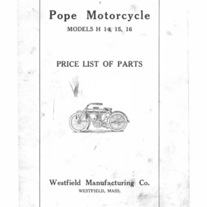 1912 Pope RS150 Pope Motorcycle Models H 15, 15, 16 Price List of Parts [150] Manual