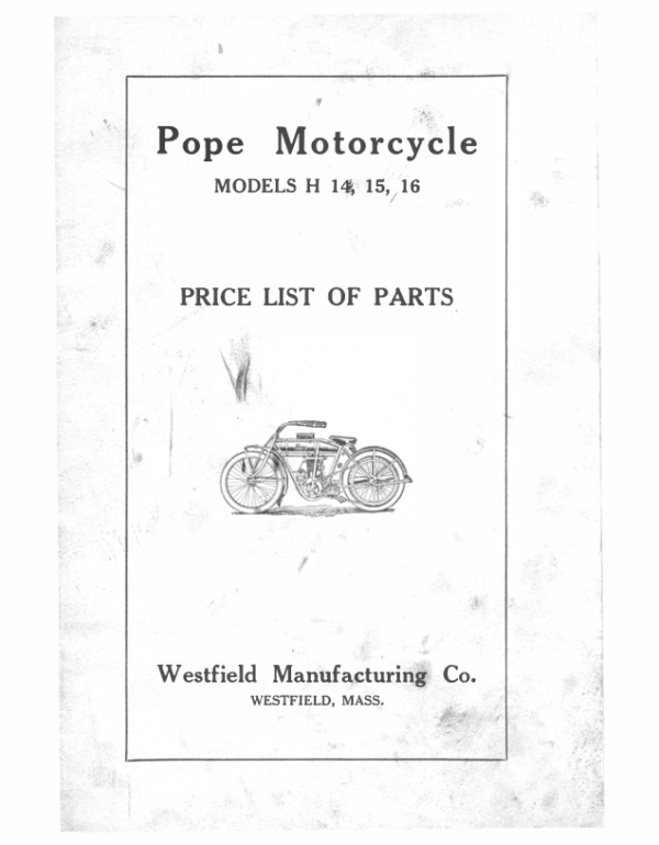 1912 Pope RS150 Pope Motorcycle Models H 15, 15, 16 Price List of Parts [150] Manual