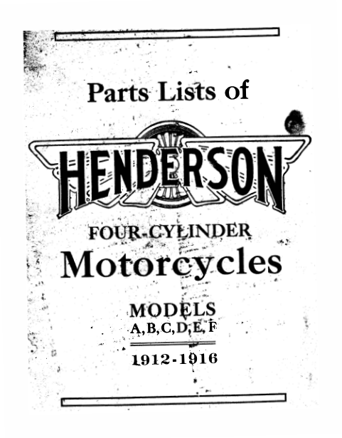 1912-1916 Henderson RS158 Parts Lists of Henderson Four Cylinder Motorcycles Models A, B, C, D, E, F, upload [158] Manual